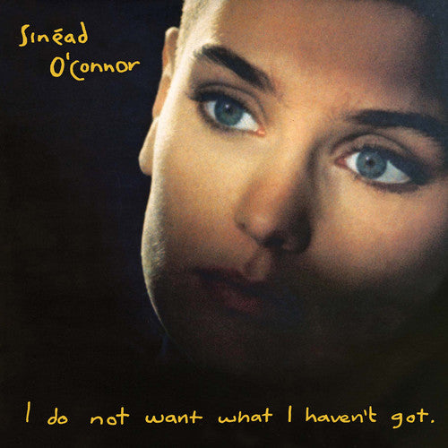 I Do Not Want What I Haven’t Got