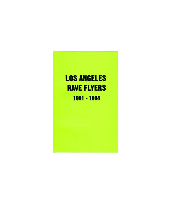 LA Rave Flyers 1991-1994