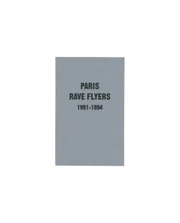 Paris Rave Flyers 1991-1994