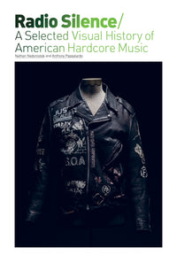 Radio Silence: A Visual History Of American Hardcore Music