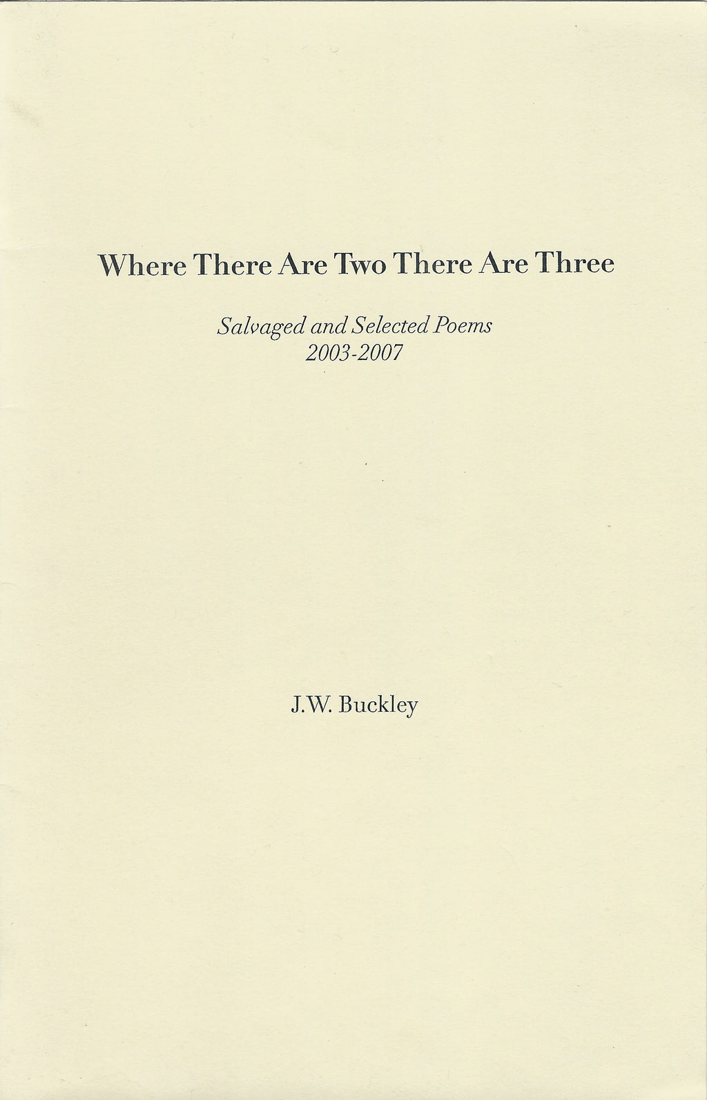 Where There Are Two There Are Three