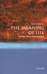 The Meaning of Life: A Very Short Introduction