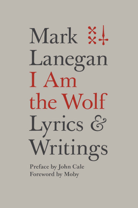 I Am the Wolf: Lyrics and Writings