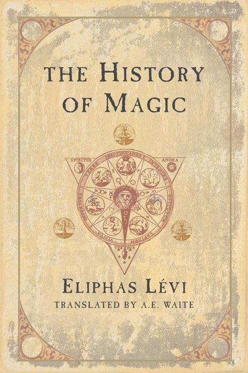 The History of Magic - Eliphas Levi