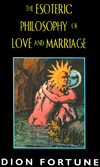 The Esoteric Philosophy of Love and Marriage
