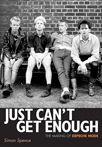 Just Can't Get Enough: The Making of Depeche Mode