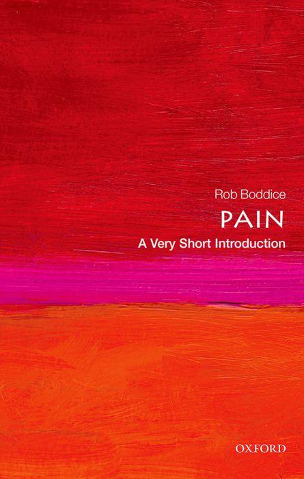 Pain: A Very Short Introduction