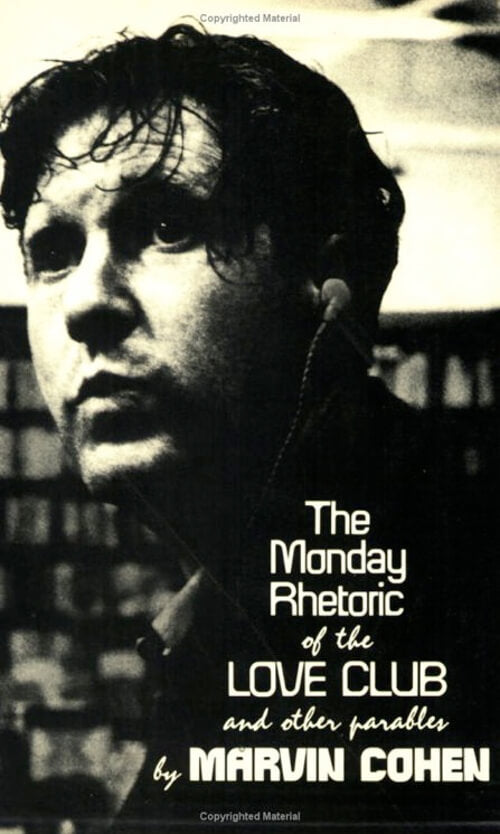 The Monday Rhetoric of the Love Club - Marvin Cohen