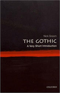 The Gothic: A Very Short Introduction