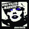 Who Killed Marilyn? (Picture Disc)