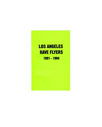 LA Rave Flyers 1991-1994
