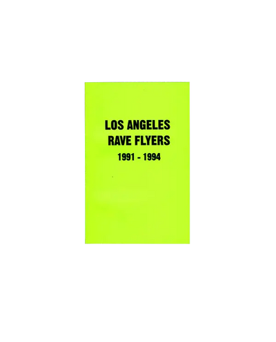 LA Rave Flyers 1991-1994