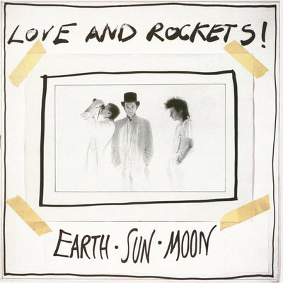 Love and Rockets - Earth Sun Moon