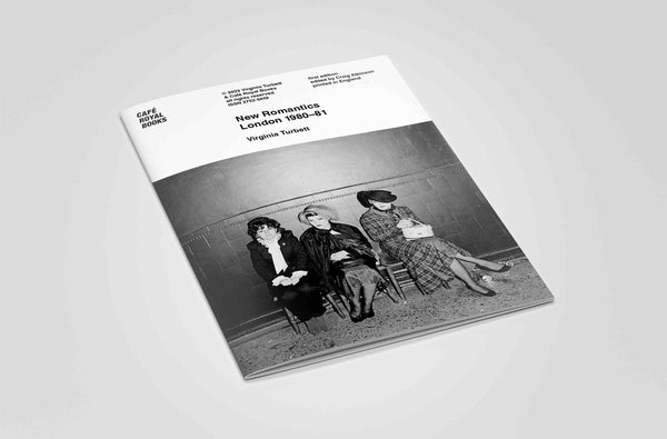 New Romantics London 1980–81 - Virginia Turbett