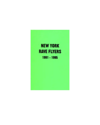 New York Rave Flyers 1991-1995