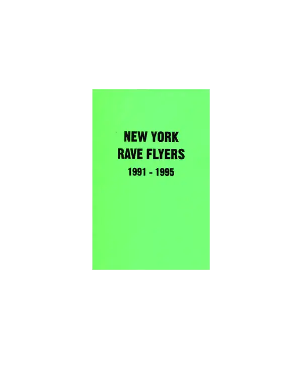 New York Rave Flyers 1991-1995