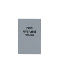 Paris Rave Flyers 1991-1994