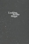 Looking for the Magic