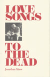 Love Songs To The Dead