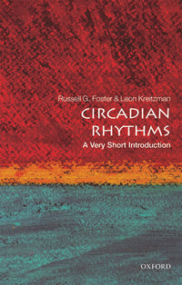 Circadian Rhythms: A Very Short Introduction