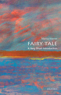 Fairy Tale: A Very Short Introduction