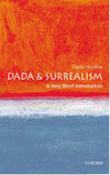 Dada & Surrealism: A Very Short Introduction
