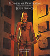 Flowers of Perversion: The Delirious Cinema of Jesús Franco - Volume 2