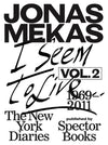 I Seem to Live: The New York Diaries, 1969–2011, Volume 2