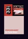 33 1/3 - The Jesus & Mary Chain - Psychocandy