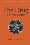 The Drug and Other Stories: Tales of Mystery & the Supernatural
