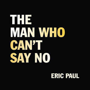 The Man Who Can’t Say No