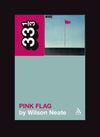 33 1/3 - Wire - Pink Flag
